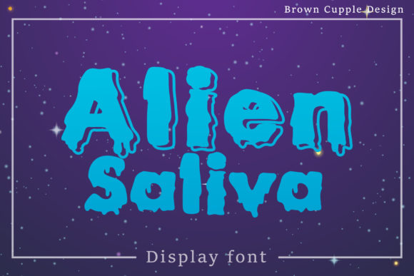 Alien Saliva: The Display Font for High-Impact Campaigns