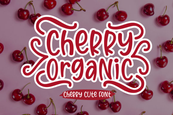 Cherry Organic: A Fun Display Font for Creative Branding