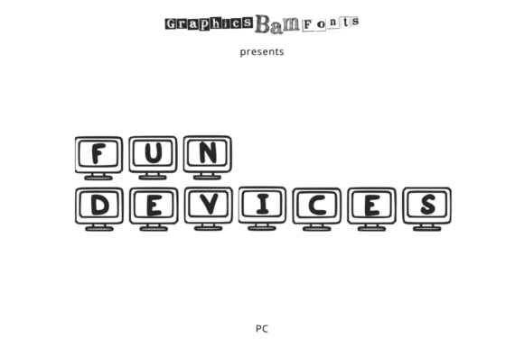 Fun Devices Pc: A Display Font for Digital Campaigns