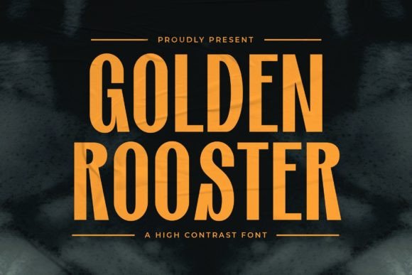 Golden Rooster: A High Contrast Display Font for Bold Branding