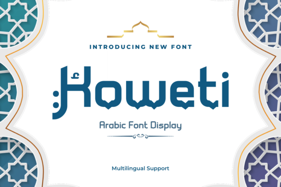 Koweti: A Premium Arabic Styled Display Font for Editorial Luxury