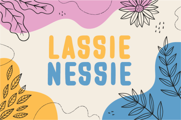 Lassie Nessie: The Natural Display Typeface for Campaigns