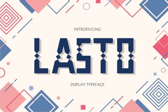 Lasto – A Geometric Font for Bold Branding