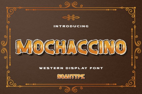 Mochaccino: The Western Display Font for Vintage Crafts