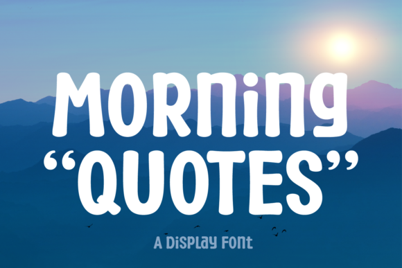 Morning Quotes: A Modern Display Typeface for Digital Branding