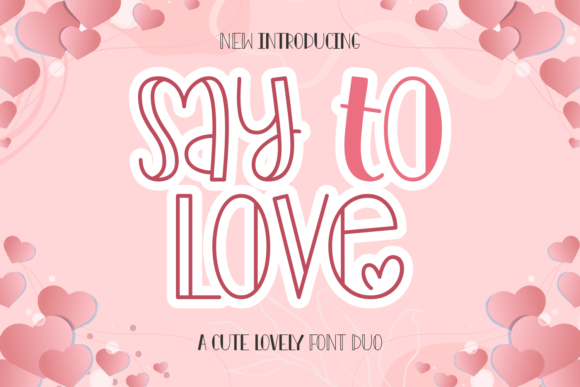 Say to Love Duo: The Perfect Typeface for Creative Makers