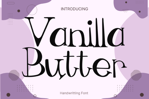 Vanilla Butter: A Whimsical Display Font for Modern Design