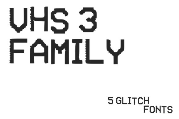 VHS Glitch 3 Family: The Ultimate Display Typeface for Makers